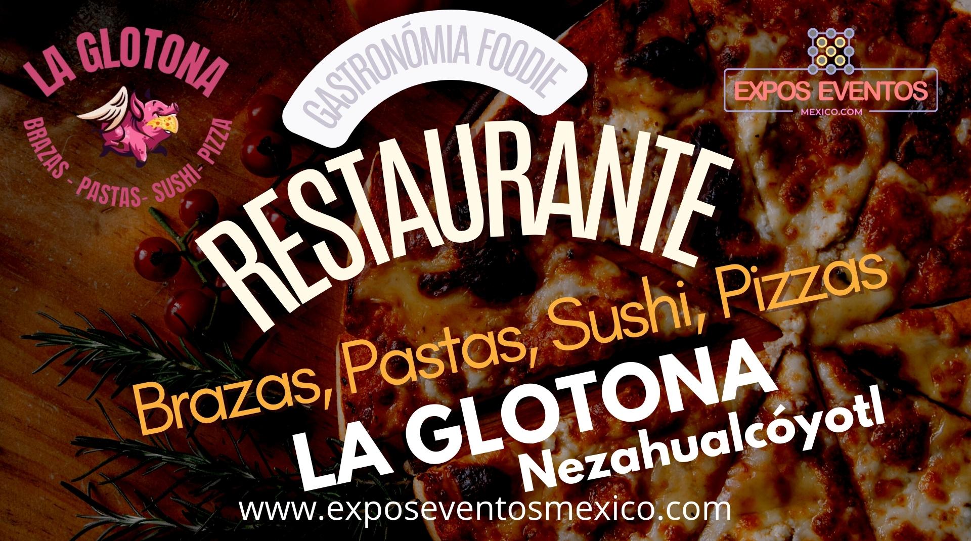 La Glotona Restaurante de Brazas, Pastas, Sushi, Pizzas Artesanales Gourmet y Cocina Oaxaqueña en Nezahualcóyotl, Estado de México